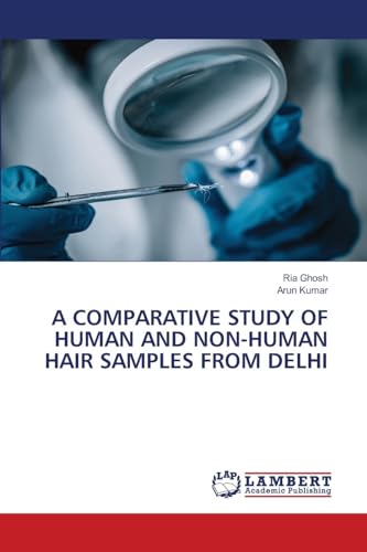 A COMPARATIVE STUDY OF HUMAN AND NON-HUMAN HAIR SAMPLES FROM DELHI
