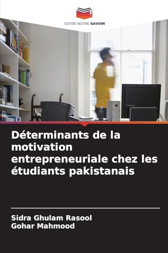 Déterminants de la motivation entrepreneuriale chez les étudiants pakistanais
