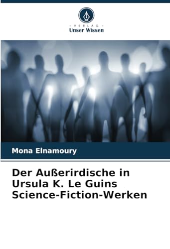 Der Außerirdische in Ursula K. Le Guins Science-Fiction-Werken