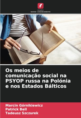 Os meios de comunicação social na PSYOP russa na Polónia e nos Estados Bálticos