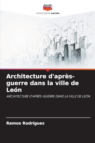 Architecture d'après-guerre dans la ville de León