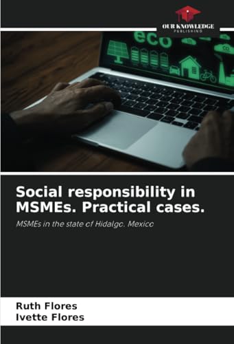 Social responsibility in MSMEs. Practical cases.
