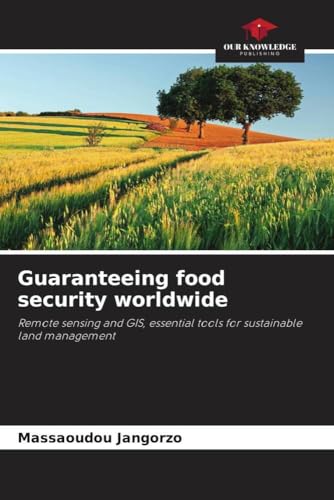 Guaranteeing food security worldwide