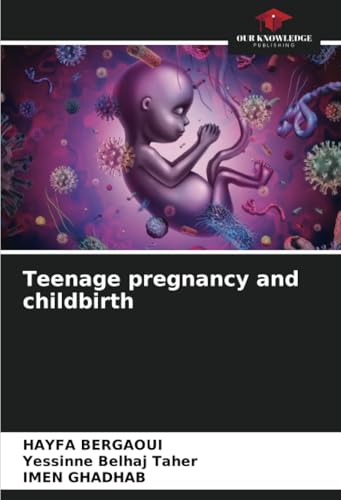 Teenage pregnancy and childbirth