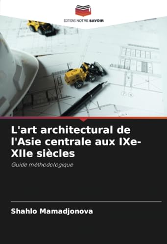 L'art architectural de l'Asie centrale aux IXe-XIIe siècles