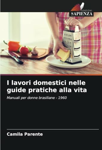 I lavori domestici nelle guide pratiche alla vita