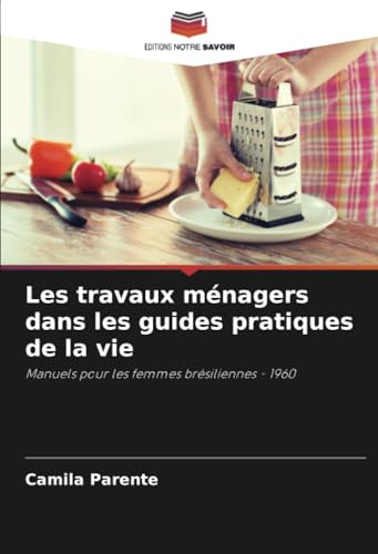 Les travaux ménagers dans les guides pratiques de la vie
