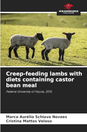 Creep-feeding lambs with diets containing castor bean meal