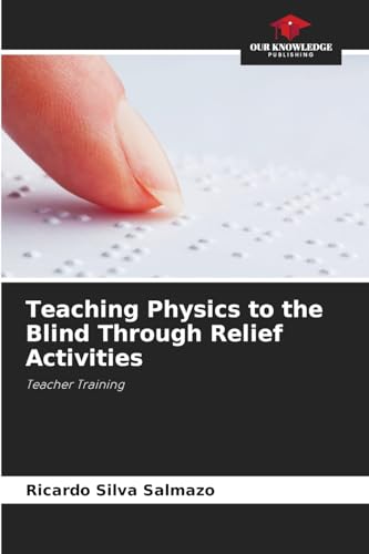 Teaching Physics to the Blind Through Relief Activities