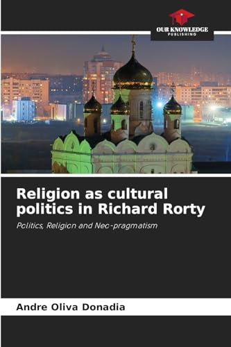Religion as cultural politics in Richard Rorty