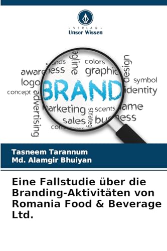Eine Fallstudie über die Branding-Aktivitäten von Romania Food & Beverage Ltd.