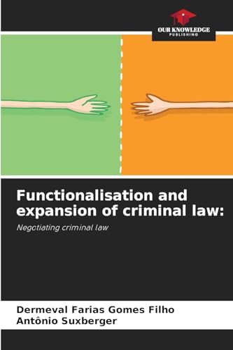 Functionalisation and expansion of criminal law