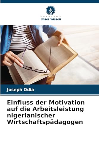 Einfluss der Motivation auf die Arbeitsleistung nigerianischer Wirtschaftspädagogen