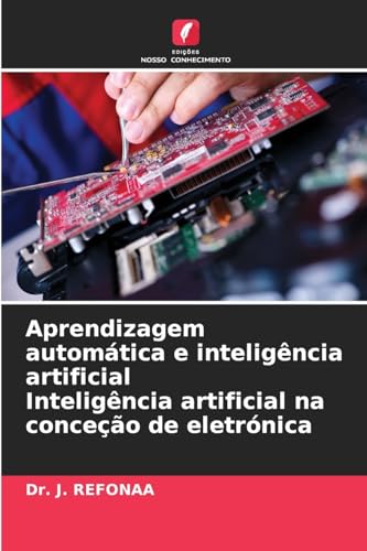Aprendizagem automática e inteligência artificial Inteligência artificial na conceção de eletrónica
