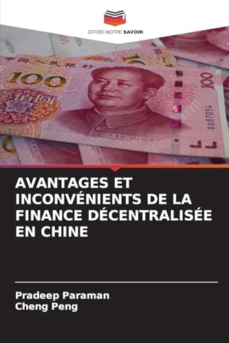 AVANTAGES ET INCONVÉNIENTS DE LA FINANCE DÉCENTRALISÉE EN CHINE