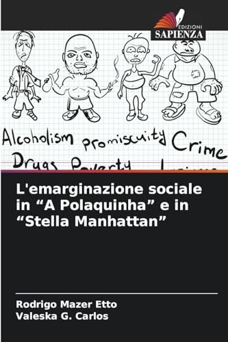 L'emarginazione sociale in 'A Polaquinha' e in 'Stella Manhattan'