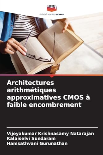 Architectures arithmétiques approximatives CMOS à faible encombrement