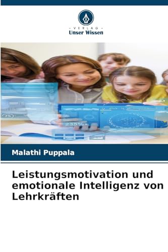 Leistungsmotivation und emotionale Intelligenz von Lehrkräften