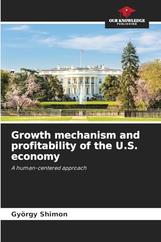 Growth mechanism and profitability of the U.S. economy