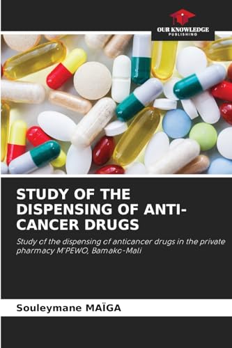 STUDY OF THE DISPENSING OF ANTI-CANCER DRUGS