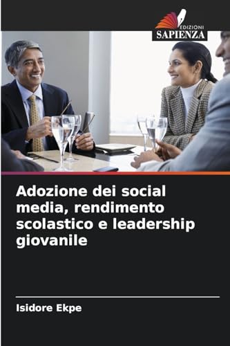 Adozione dei social media, rendimento scolastico e leadership giovanile