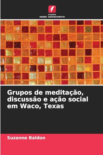 Grupos de meditação, discussão e ação social em Waco, Texas