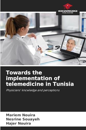 Towards the implementation of telemedicine in Tunisia