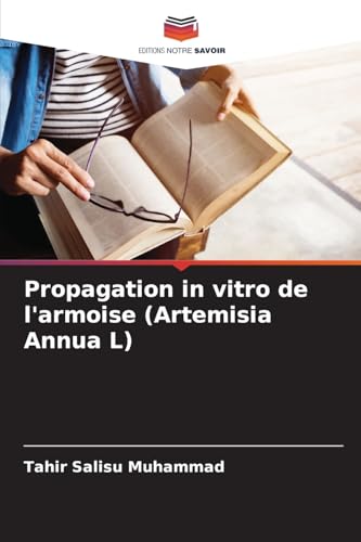 Propagation in vitro de l'armoise (Artemisia Annua L)