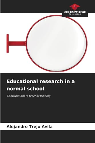 Educational research in a normal school