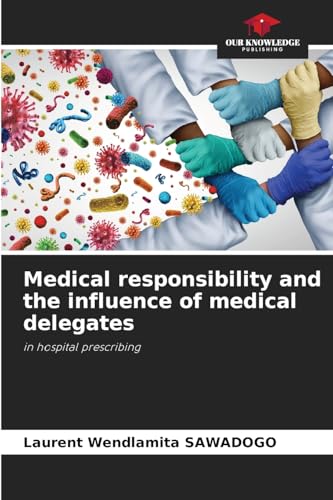 Medical responsibility and the influence of medical delegates