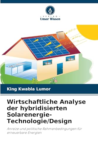 Wirtschaftliche Analyse der hybridisierten Solarenergie-Technologie/Design