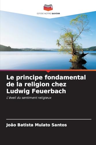 Le principe fondamental de la religion chez Ludwig Feuerbach