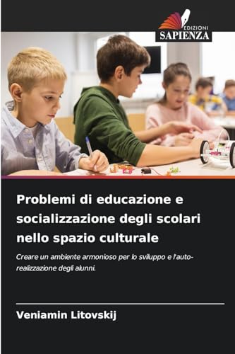 Problemi di educazione e socializzazione degli scolari nello spazio culturale