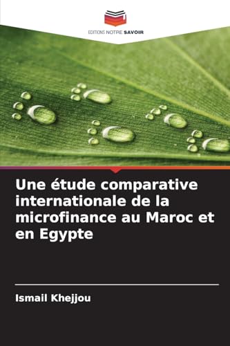 Une étude comparative internationale de la microfinance au Maroc et en Egypte