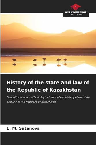History of the state and law of the Republic of Kazakhstan
