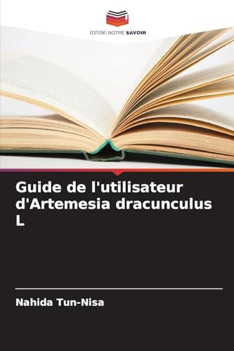 Guide de l'utilisateur d'Artemesia dracunculus L