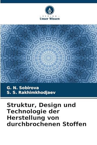 Struktur, Design und Technologie der Herstellung von durchbrochenen Stoffen