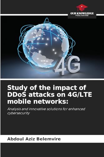 Study of the impact of DDoS attacks on 4G/LTE mobile networks