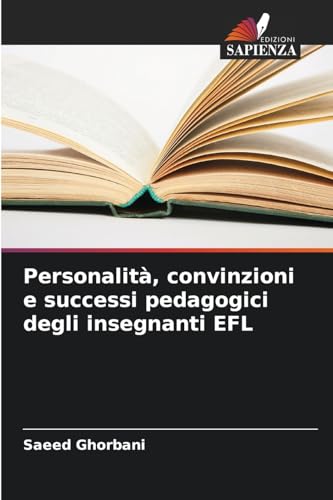 Personalità, convinzioni e successi pedagogici degli insegnanti EFL