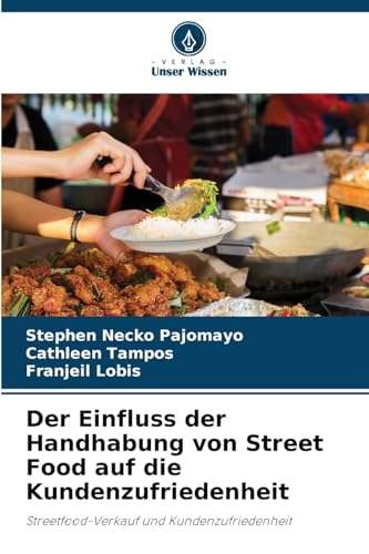 Der Einfluss der Handhabung von Street Food auf die Kundenzufriedenheit
