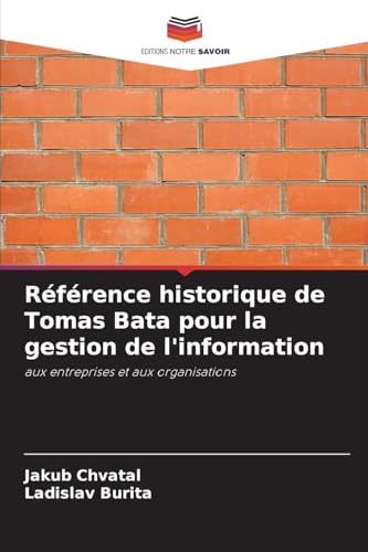 Référence historique de Tomas Bata pour la gestion de l'information