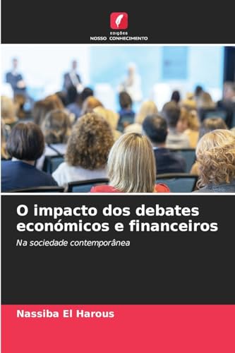 O impacto dos debates económicos e financeiros