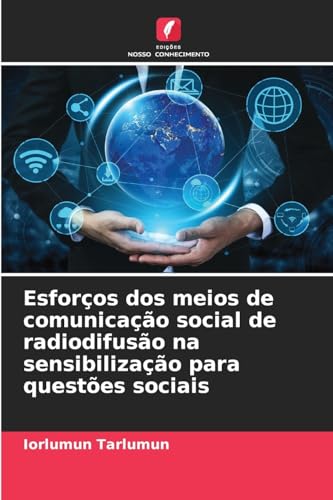 Esforços dos meios de comunicação social de radiodifusão na sensibilização para questões sociais