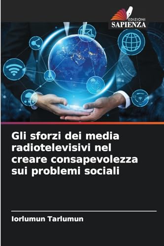 Gli sforzi dei media radiotelevisivi nel creare consapevolezza sui problemi sociali