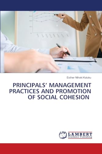 PRINCIPALS' MANAGEMENT PRACTICES AND PROMOTION OF SOCIAL COHESION