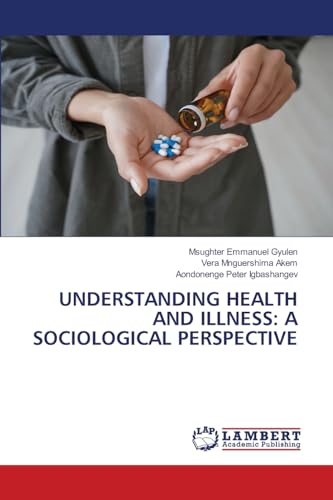 UNDERSTANDING HEALTH AND ILLNESS