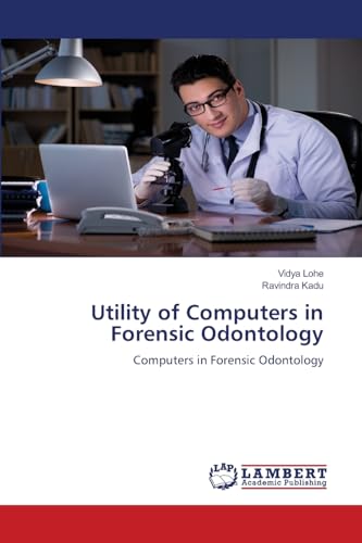 Utility of Computers in Forensic Odontology