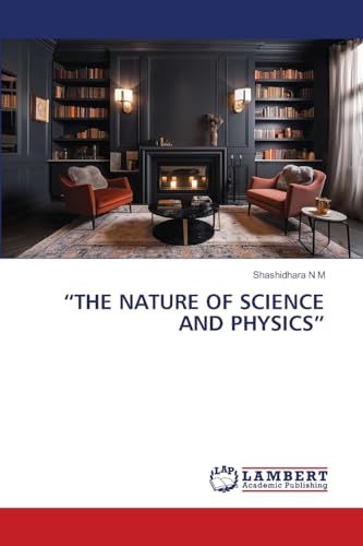 'THE NATURE OF SCIENCE AND PHYSICS'