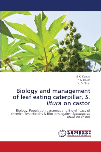 Biology and management of leaf eating caterpillar, S. litura on castor