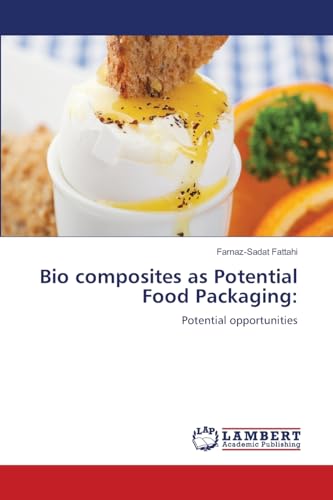 Bio composites as Potential Food Packaging
